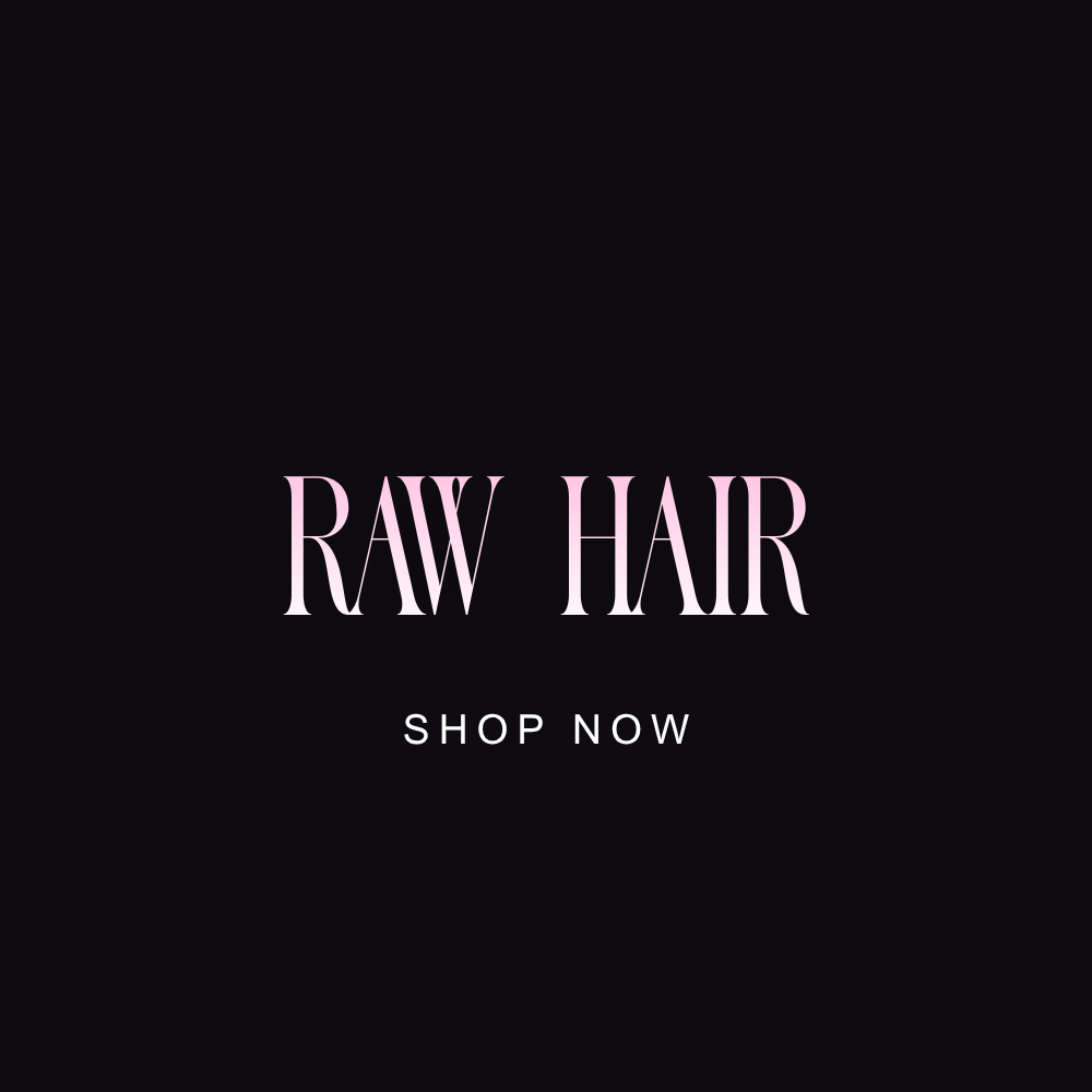 RAW HAIR